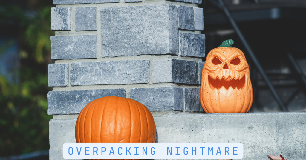 Overpacking Nightmare