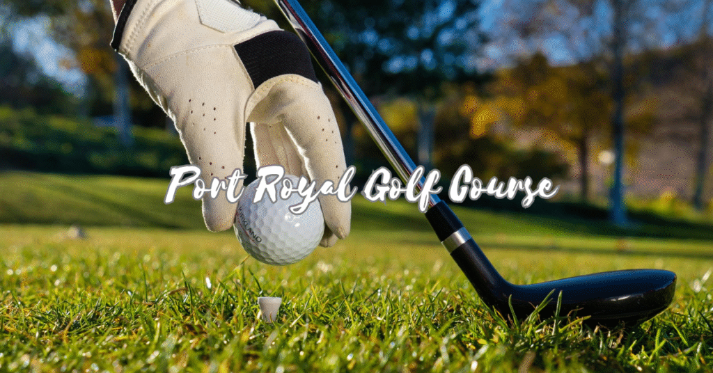 Best time to visit bermuda, Port Royal Golf Course